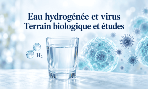 Eau hydrogénée et infections virales : terrain et études